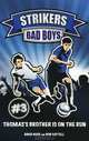 Strikers: Bad Boys, David Ross, Bob Cattell 