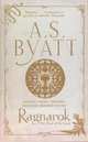 Ragnarok: The End of the Gods, Byatt A.S. 