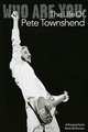 Who Are You: The Life of Pete Townshend, Mark Wilkerson 