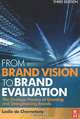 From Brand Vision to Brand Evaluation: The Strategic Process of Growing and Strengthening Brands, Leslie de Chernatony 