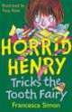 Horrid Henry Tricks Tooth Fairy, Simon, Francesca 