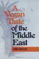 A Vegan Taste of the Middle East, Linda Majzlik 