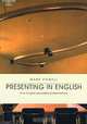 Presenting in English: How to Give Successful Presentations, Mark Powell 