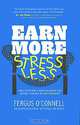 Earn More, Stress Less, Fergus O