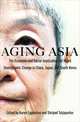 Aging Asia: The Economic and Social Implications of Rapid Demographic Change in China, Japan, and South Korea, Karen Eggleston, Shripad Tuljapurkar 