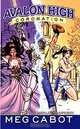 Avalon High: Coronation: Volume 1: The Merlin Prophecy, Meg Cabot 
