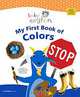 Baby Einstein: My First Book of Colors, Julie Aigner-Clark 