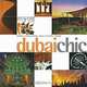 Dubai Chic: Hotels, Restaurants, Spas, Resorts, Shops, Hallie Campbell, Brandon Lee 