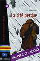 La cite perdue (+ CD-ROM), Leo Lamarche 