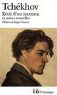 Recit d'un inconnu - Et autres nouvelles, Tchekov Anton 