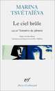 Le ciel brule - Suivi de Tentative de jalousie, Tsvetaieva Mari 
