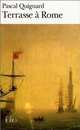 Terrasse a Rome, Quignard Pascal 