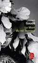 La Mort du roi Tsongor, Gaude Laurent 