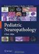 Pediatric Neuropathology: A Text-Atlas, D. Armstrong, W. Halliday, C. Hawkings, S. Takashima 