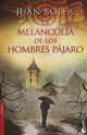 La melancolia de los hombres pajaro, Juan Bolea 