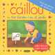 Caillou en el jardin / Caillou in the garden, 