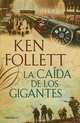 La Caida De Los Gigantes, Ken Follett 
