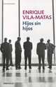 Hijos sin hijos, Enrique Vila-Matas 