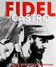 Fidel Castro: El Lider Maximo: A Life in Pictures, Edited by Valeria Manferto De Fabianis 