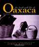 The Food and Life of Oaxaca, Zarela Martinez 