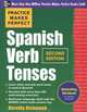 Practice Makes Perfect Spanish Verb Tenses: Second Edition, Dorothy Richmond 
