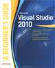 Microsoft Visual Studio 2010: A Beginner