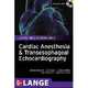 Cardiac Anesthesia And Transesophageal Echocardiography, 
