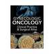 Gynecologic Oncology: Clinical Practice and Surgical Atlas, Beth Karlan 