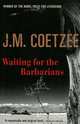Waiting For The Barbarians, J. M. Coetzee 