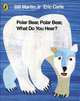 Polar Bear, Polar Bear, What Do You Hear?, Carle, E 