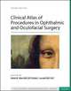 Clinical Atlas of Procedures in Ophthalmic and Oculofacial Surgery, Daniel M Albert 