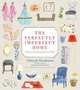 The Perfectly Imperfect Home: How to Decorate and Live Well, Deborah Needleman 