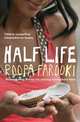 Half Life, Farooki Roopa 