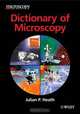 Dictionary of Microscopy, Julian P. Heath 