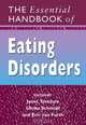 The Essential Handbook of Eating Disorders, Janet Treasure 