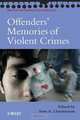 Offenders? Memories of Violent Crimes, Sven A. Christianson 