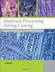 Materials Processing During Casting, Hasse Fredriksson 