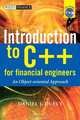 Introduction to C++ for Financial Engineers, Daniel J. Duffy 
