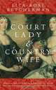 Court Lady and Country Wife, Lita Rose Betcherman 