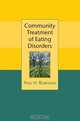 Community Treatment of Eating Disorders, Paul Robinson 