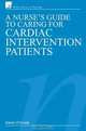 A Nurse?s Guide to Caring for Cardiac Intervention Patients, Eileen O?Grady, RN, Dip HE, BSc (Hons) 