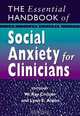The Essential Handbook of Social Anxiety for Clinicians, W. Ray Crozier 