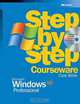 Microsoft® Windows® XP Professional Step–by–Step Courseware Core Skills, Microsoft Official Academic Course 
