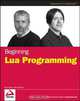Beginning Lua Programming, Kurt Jung, Aaron Brown 