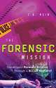 The Forensic Mission, E. K. Hein 