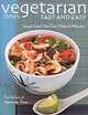 Vegetarian Times Fast and Easy: Great Food You Can Make in Minutes, 