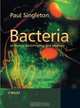 Bacteria in Biology, Biotechnology and Medicine, Paul Singleton 