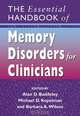 The Essential Handbook of Memory Disorders for Clinicians, Alan D. Baddeley 