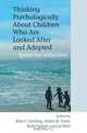 Thinking Psychologically About Children Who Are Looked After and Adopted, Kim S. Golding 