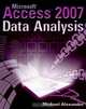 Microsoft® AccessTM 2007 Data Analysis, Michael Alexander 